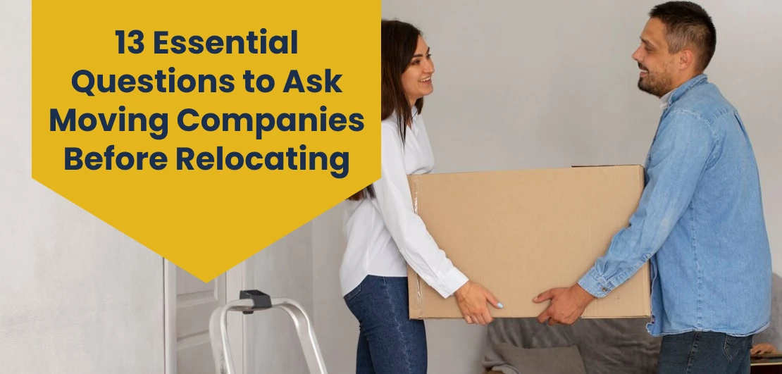 Question to ask Moving Companies before Relocating