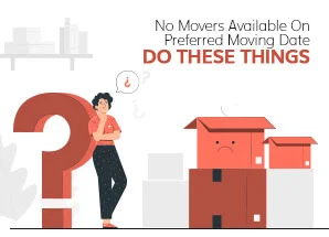 No Movers Available On Preferred Moving Date