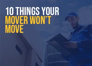 10 Things Your Mover Won’t Move