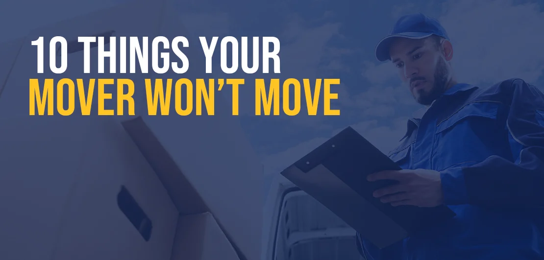 10 Things Your Mover Won’t Move