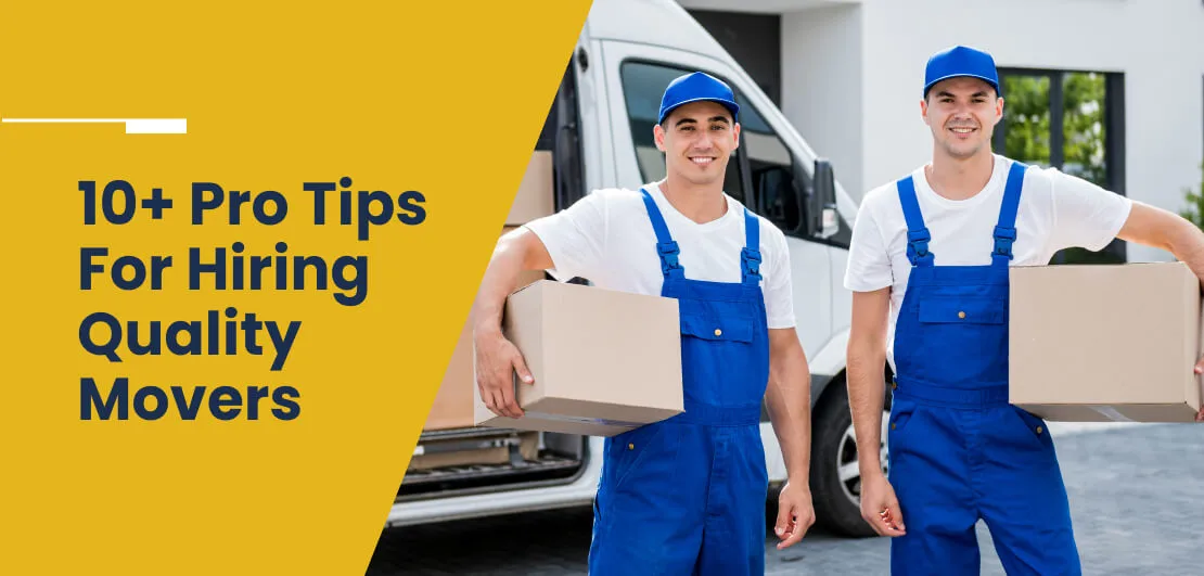 Top 10 Pro Tips for Hiring Quality Movers