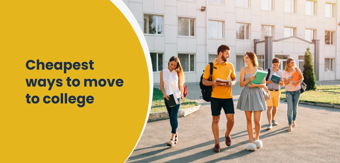 Cheapest Ways to Move to College – Student Budget Moving Tips