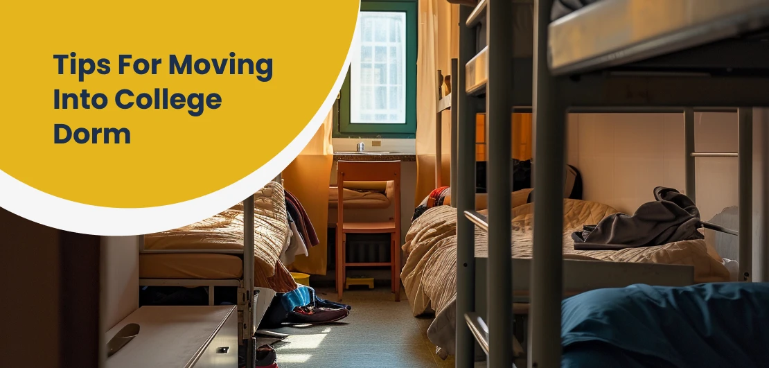 Moving to college dorm? Tips for a smooth transition
