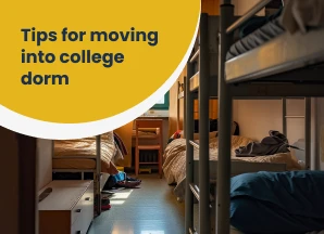 Moving to college dorm? Tips for a smooth transition